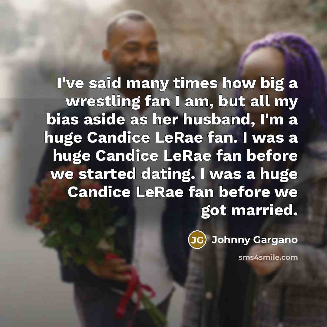 “I've said many times how big a wrestling fan I…” quote by Johnny Gargano