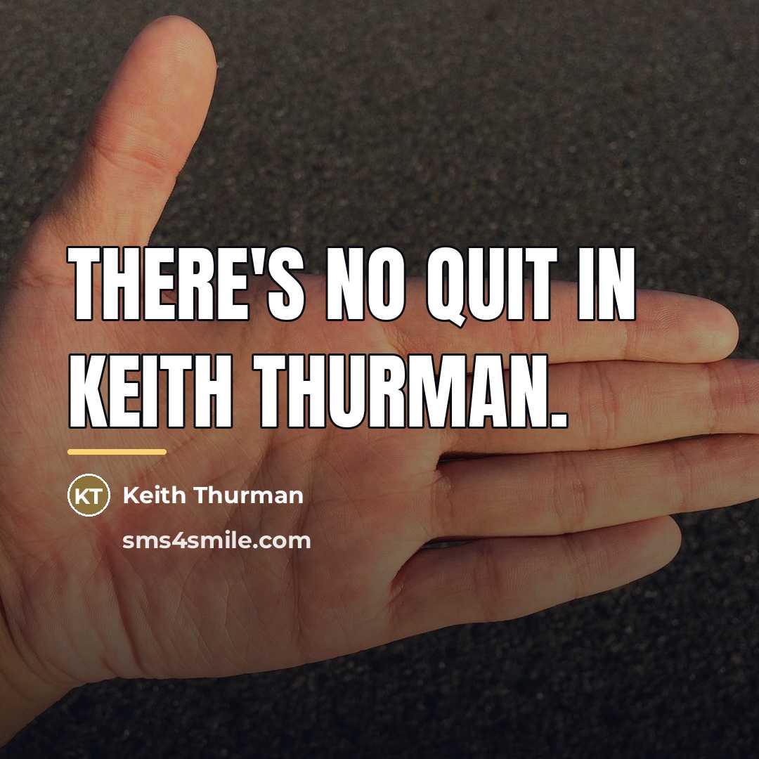 “There's no quit in Keith Thurman.…” quote by Keith Thurman