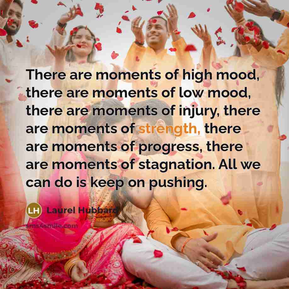 “There are moments of high mood, there are moments of…” quote by Laurel Hubbard