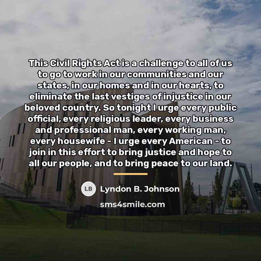 “This Civil Rights Act is a challenge to all of…” quote by Lyndon B. Johnson