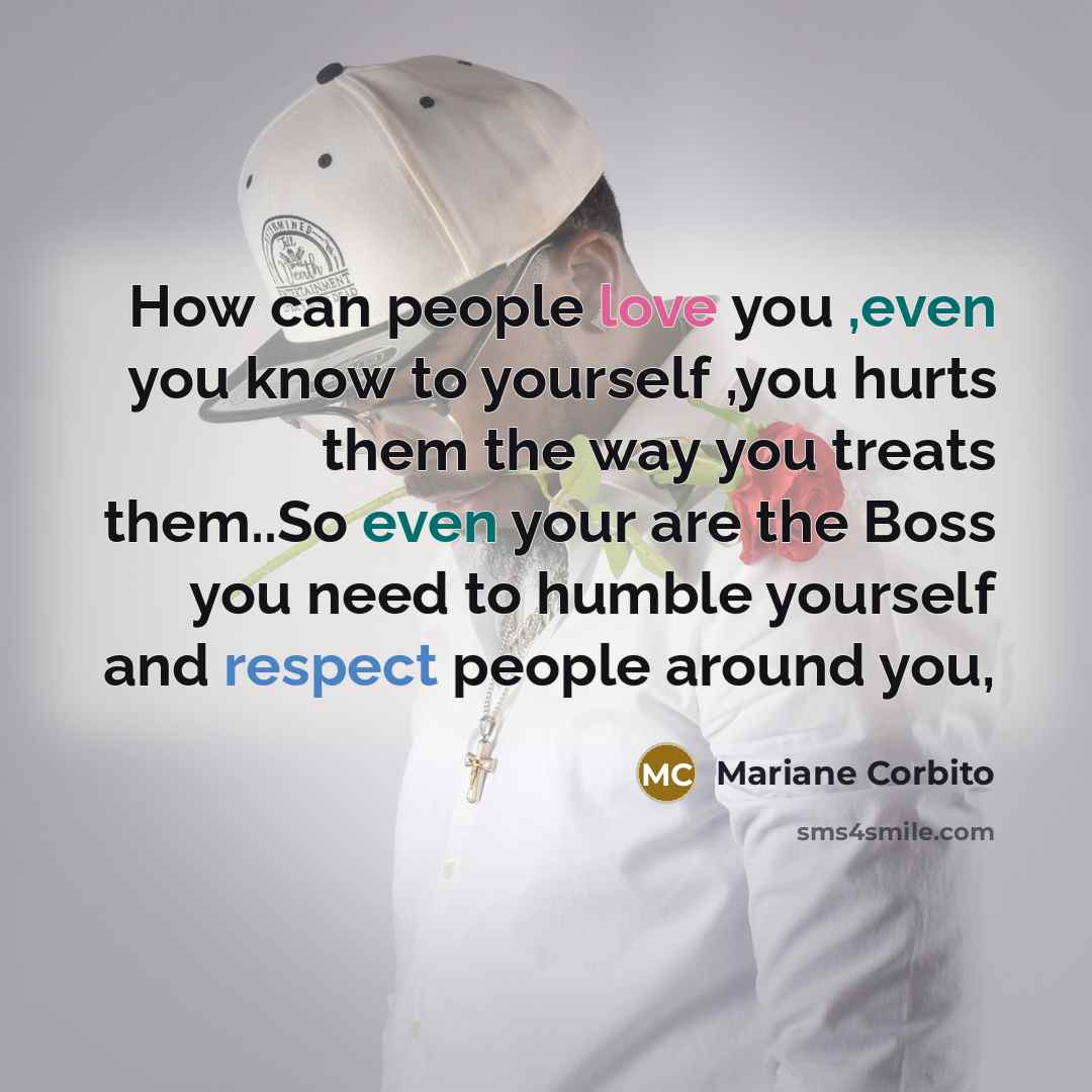 “How can people love you ,even you know to yourself…” quote by Mariane Corbito