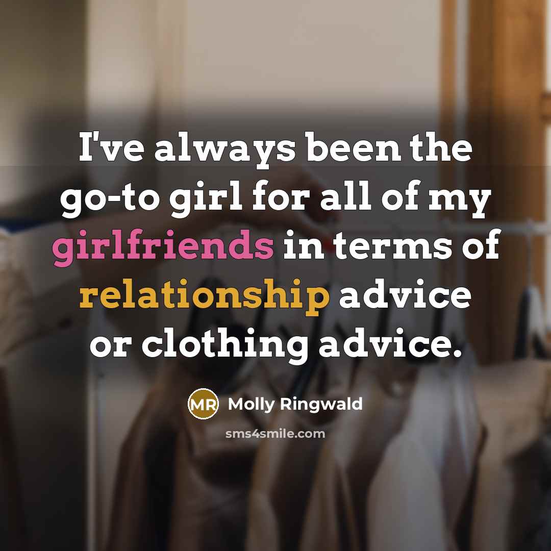 “I've always been the go-to girl for all of my…” quote by Molly Ringwald