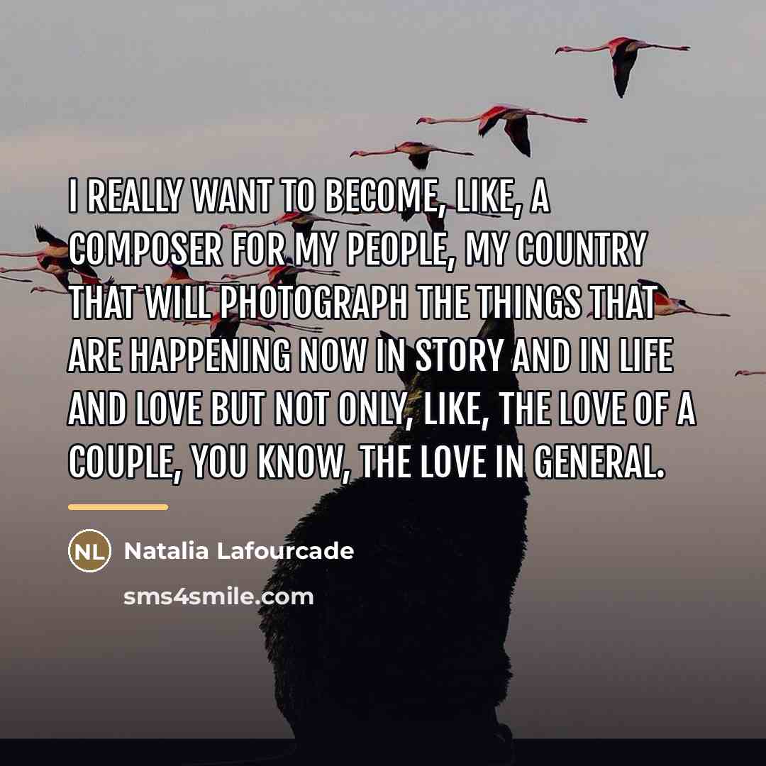 “I really want to become, like, a composer for my…” quote by Natalia Lafourcade