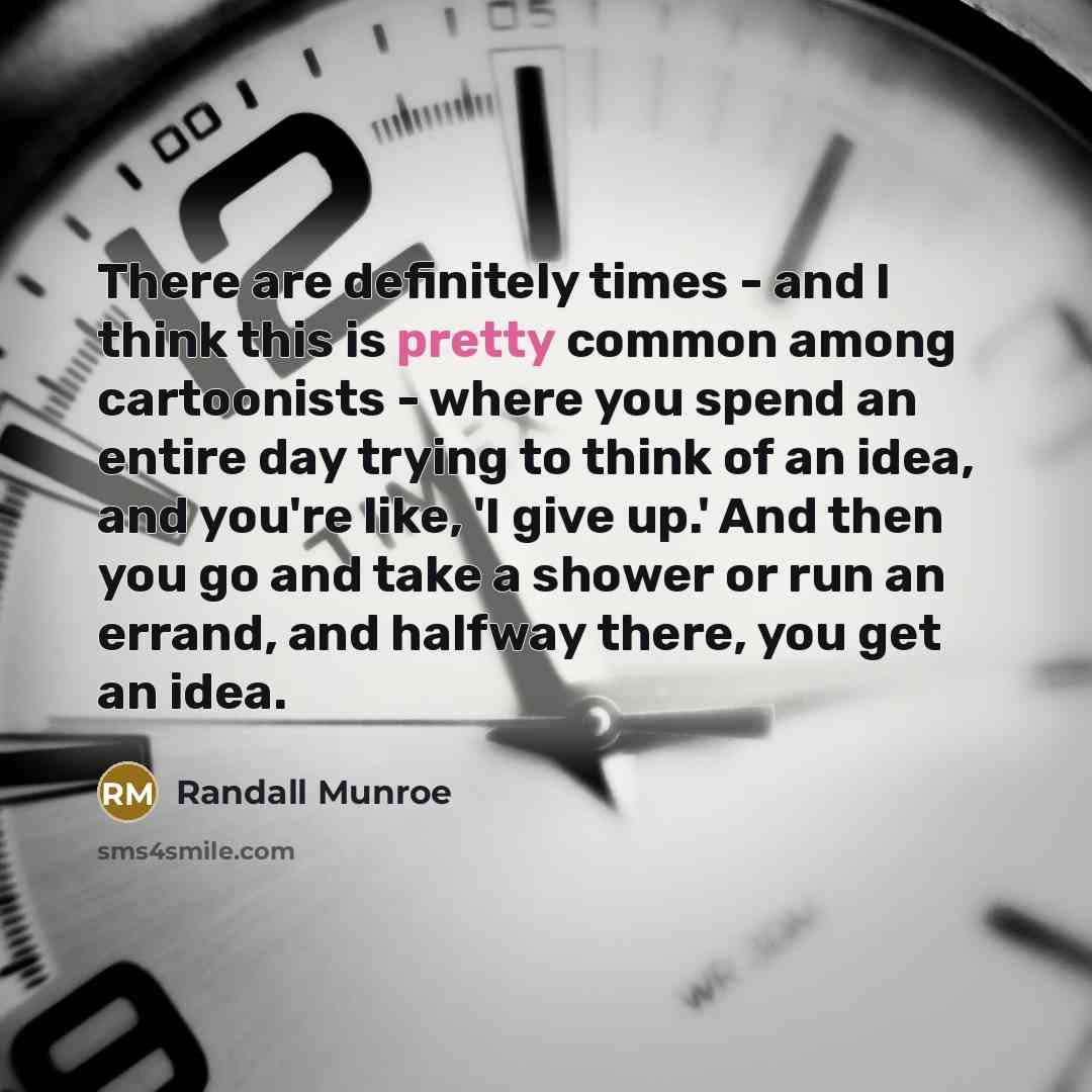 “There are definitely times - and I think this is…” quote by Randall Munroe