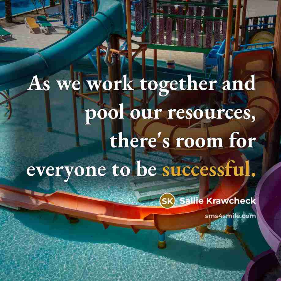 “As we work together and pool our resources, there's room…” quote by Sallie Krawcheck