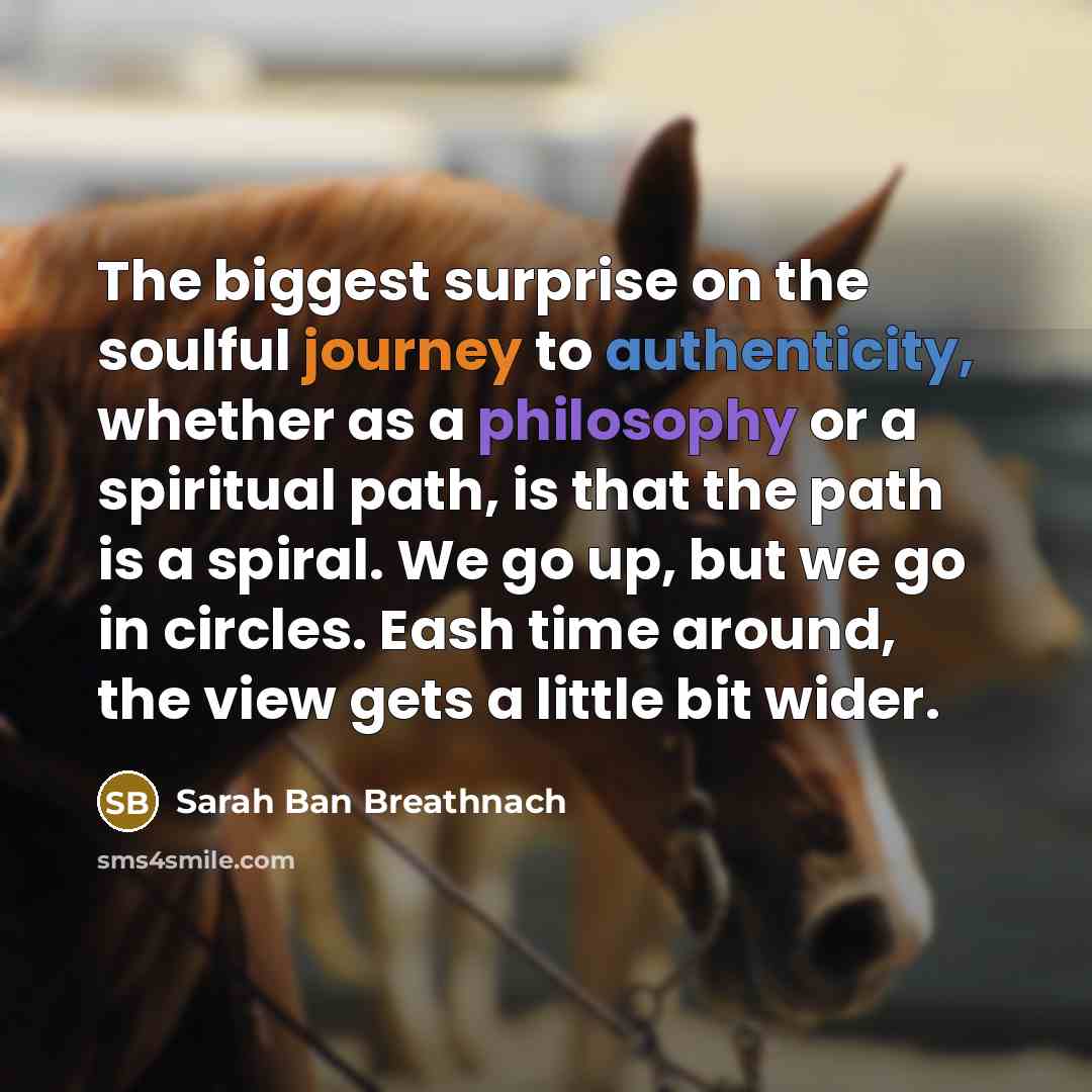 “The biggest surprise on the soulful journey to authenticity, whether…” quote by Sarah Ban Breathnach