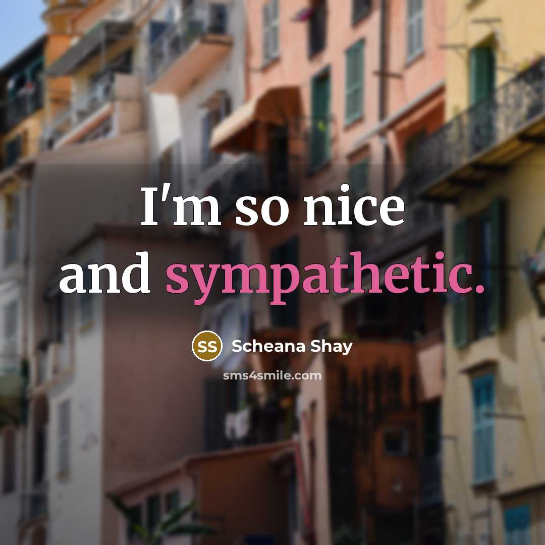 “I'm so nice and sympathetic.…” quote by Scheana Shay