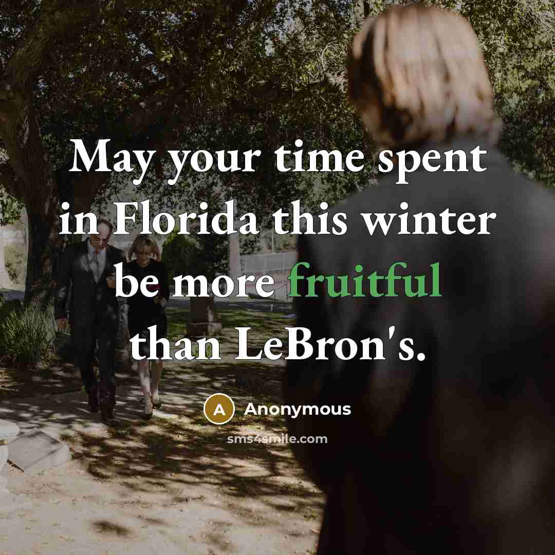 “May your time spent in Florida this winter be more…” quote by Anonymous
