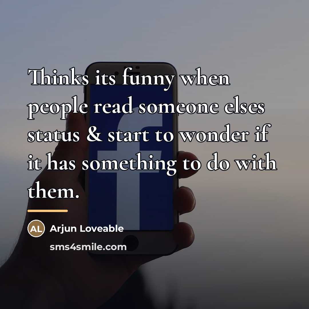 “Thinks its funny when people read someone elses status &…” quote by Arjun Loveable