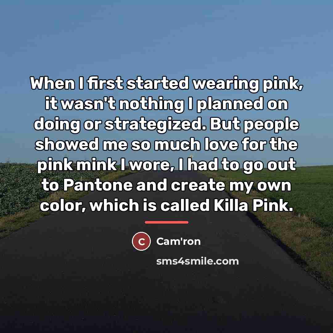 “When I first started wearing pink, it wasn't nothing I…” quote by Cam'ron