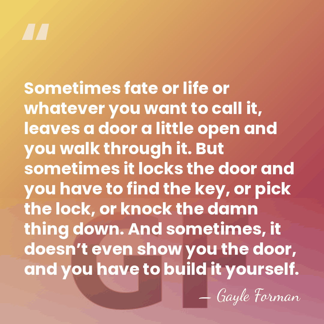 Sometimes fate or life or whatever you want to call it, leaves&hellip; - Gayle Forman