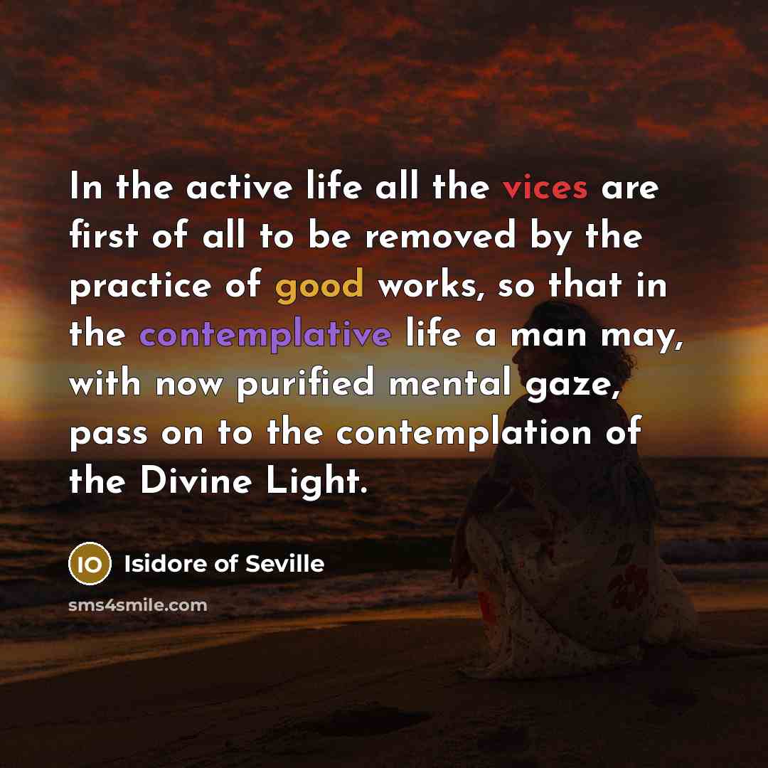 “In the active life all the vices are first of…” quote by Isidore of Seville