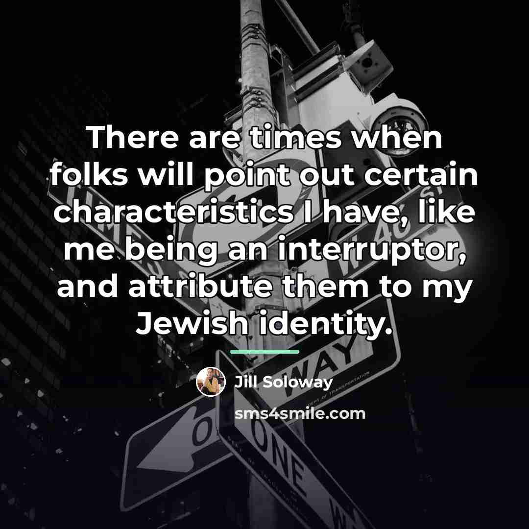 “There are times when folks will point out certain characteristics…” quote by Jill Soloway