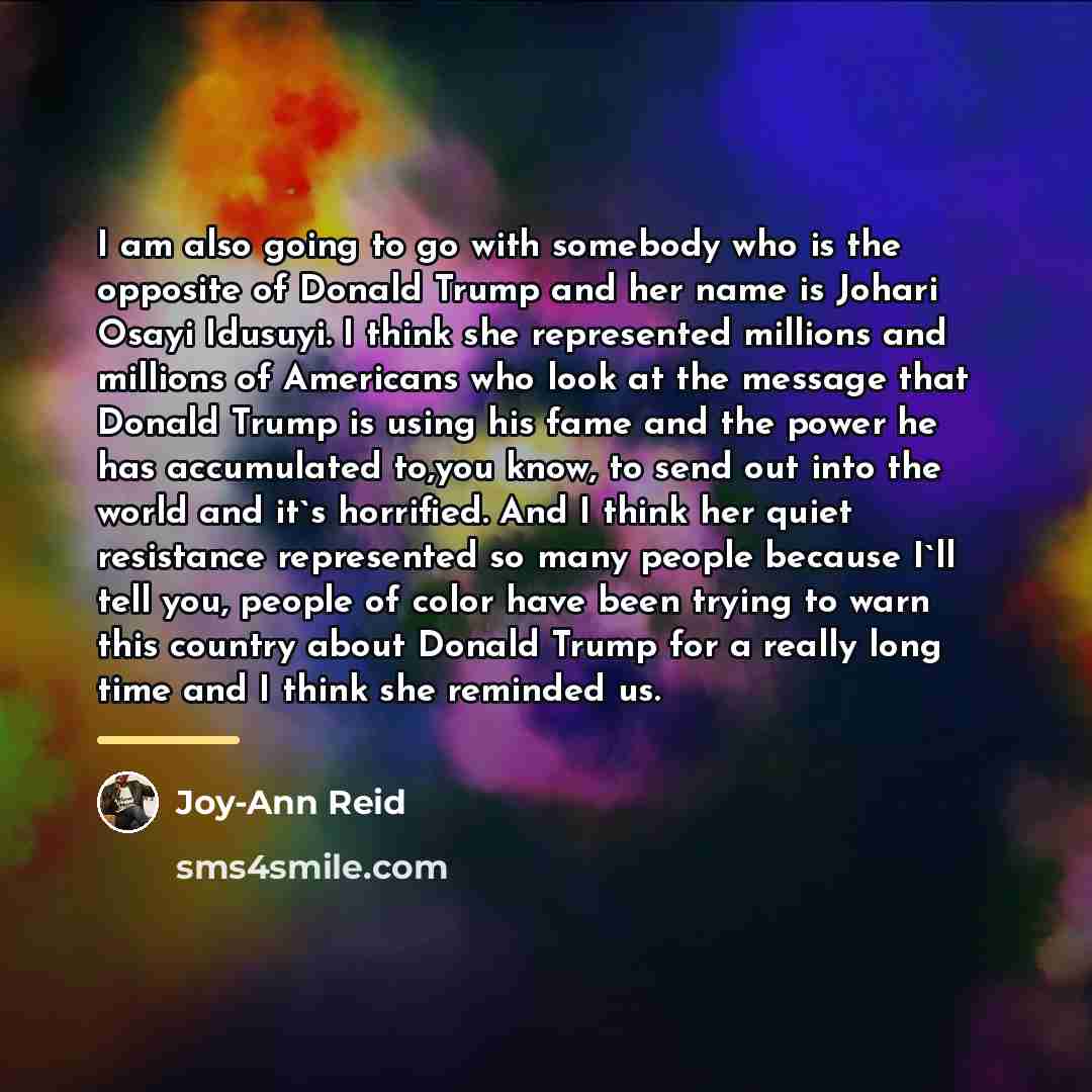 “I am also going to go with somebody who is…” quote by Joy-Ann Reid
