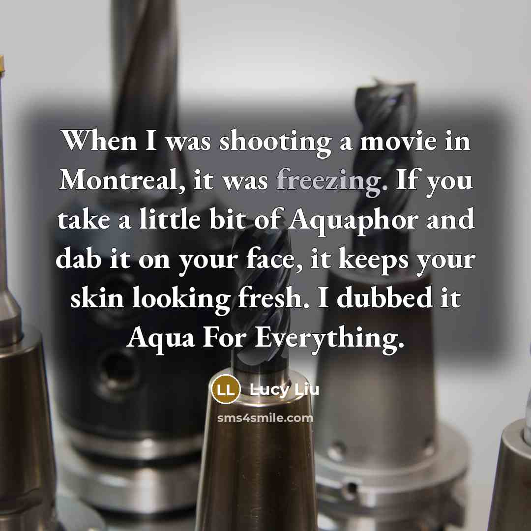 “When I was shooting a movie in Montreal, it was…” quote by Lucy Liu