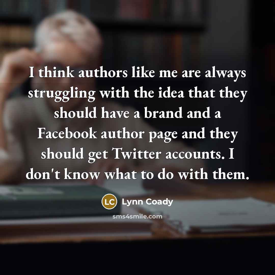“I think authors like me are always struggling with the…” quote by Lynn Coady