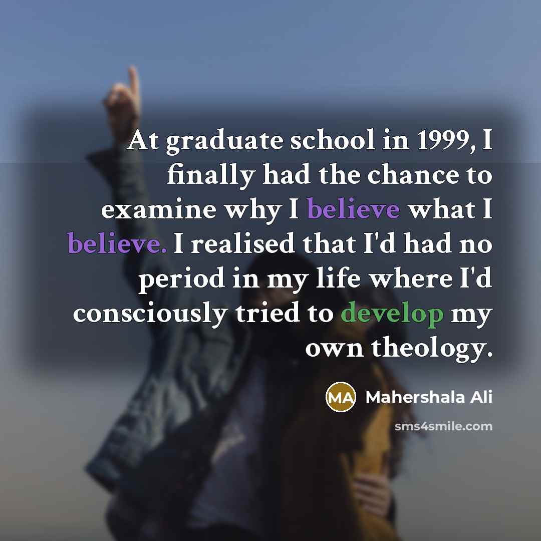 “At graduate school in 1999, I finally had the chance…” quote by Mahershala Ali