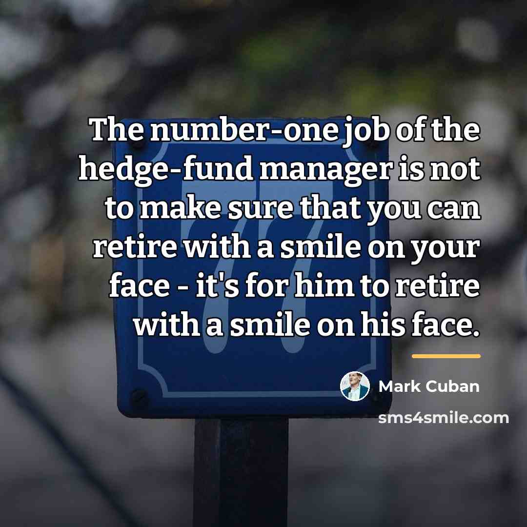 “The number-one job of the hedge-fund manager is not to…” quote by Mark Cuban