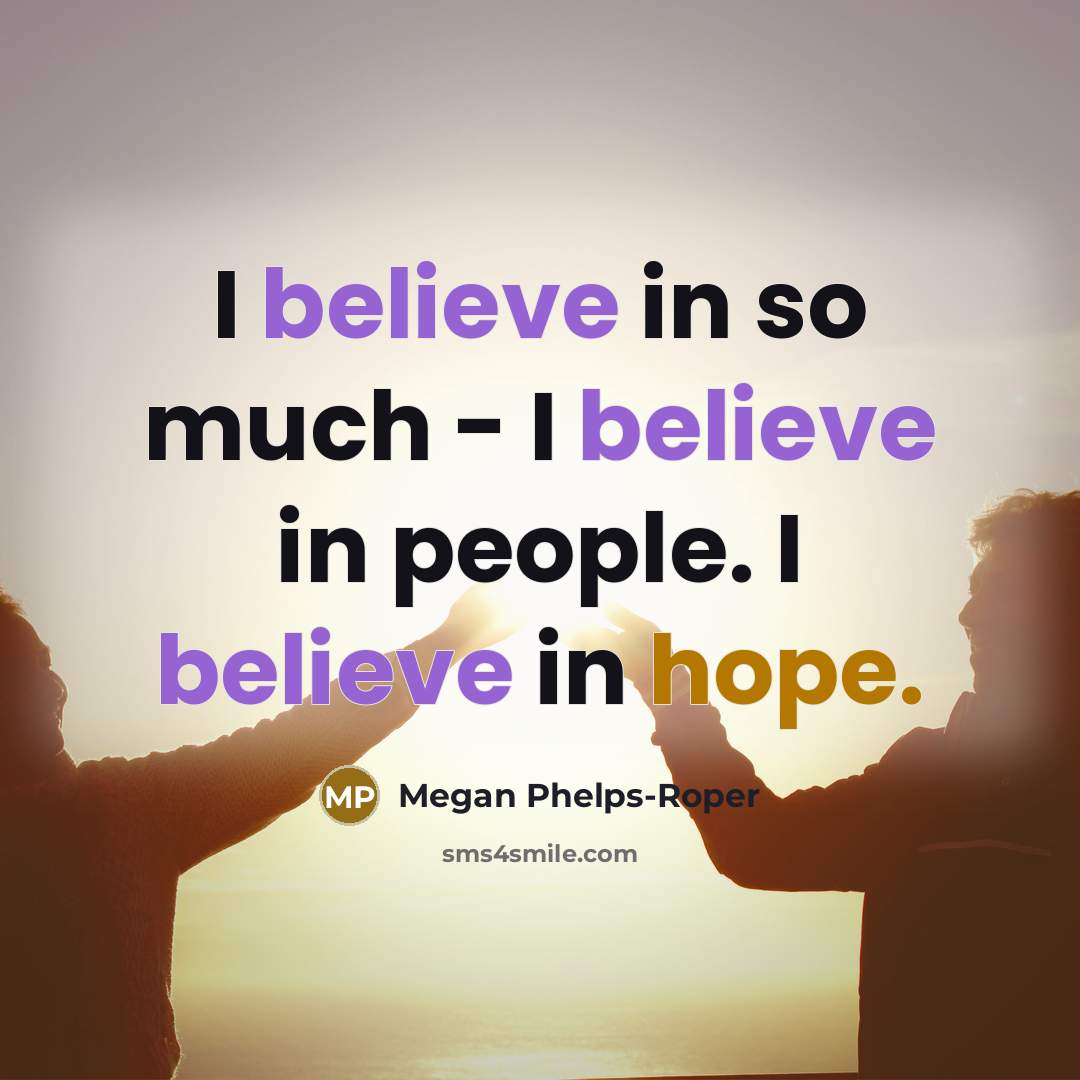 “I believe in so much - I believe in people.…” quote by Megan Phelps-Roper