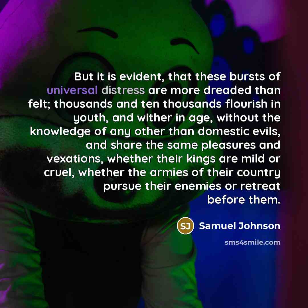 “But it is evident, that these bursts of universal distress…” quote by Samuel Johnson