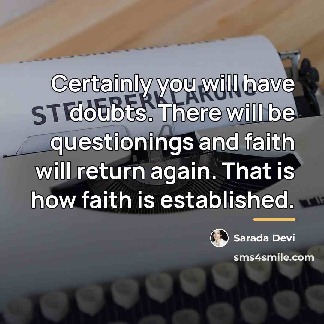 “Certainly you will have doubts. There will be questionings and…” quote by Sarada Devi