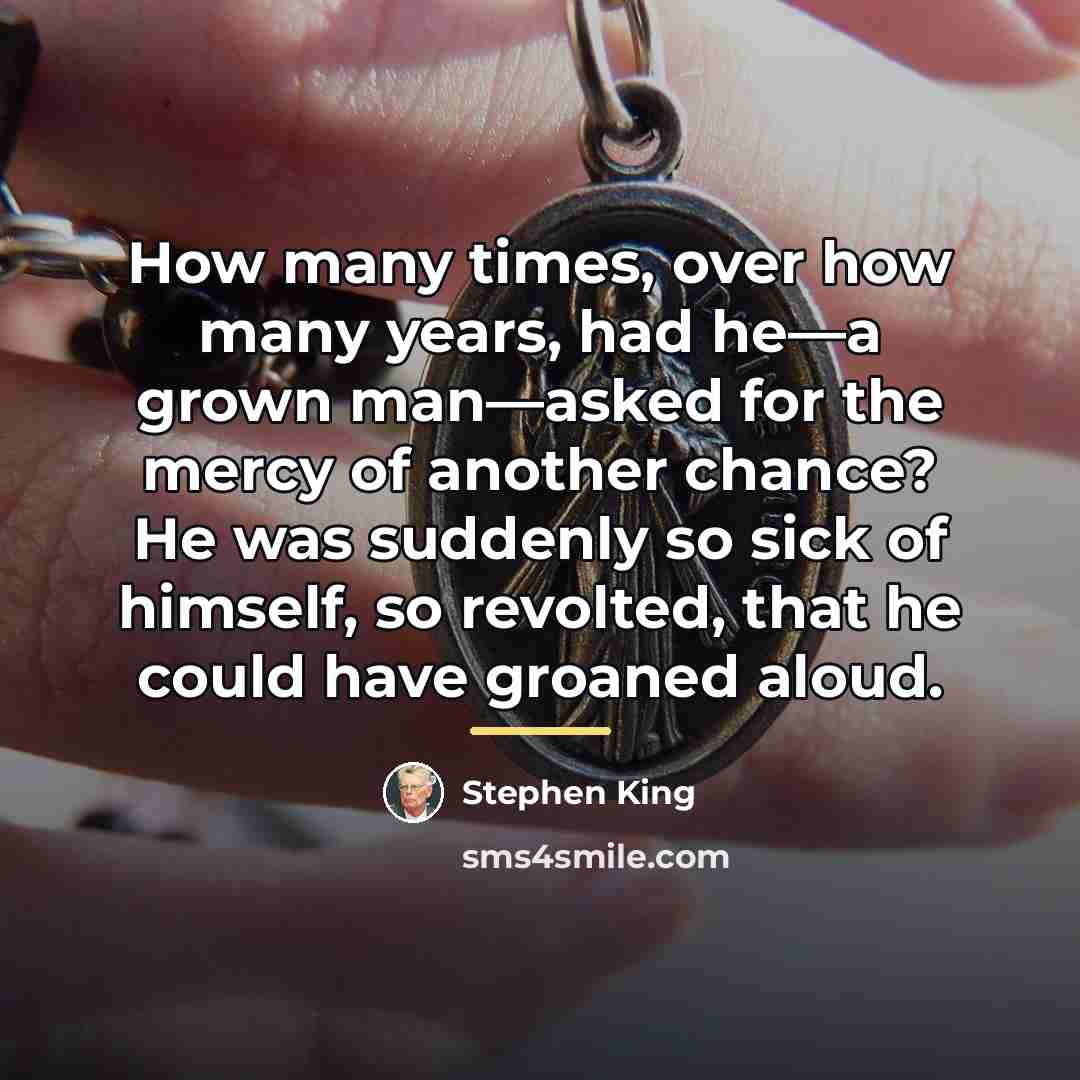 “How many times, over how many years, had he—a grown…” quote by Stephen King