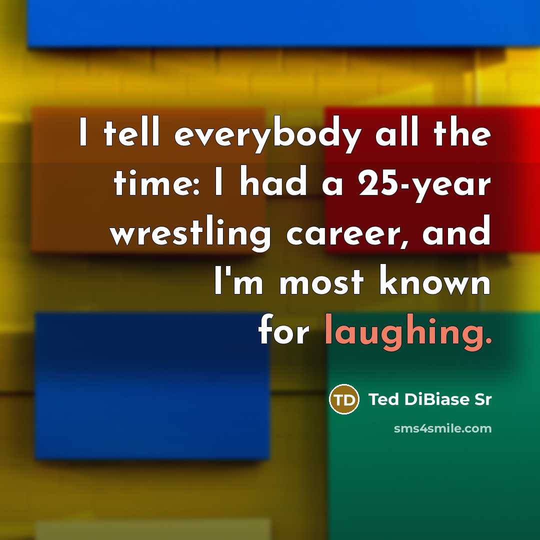“I tell everybody all the time: I had a 25-year…” quote by Ted DiBiase Sr