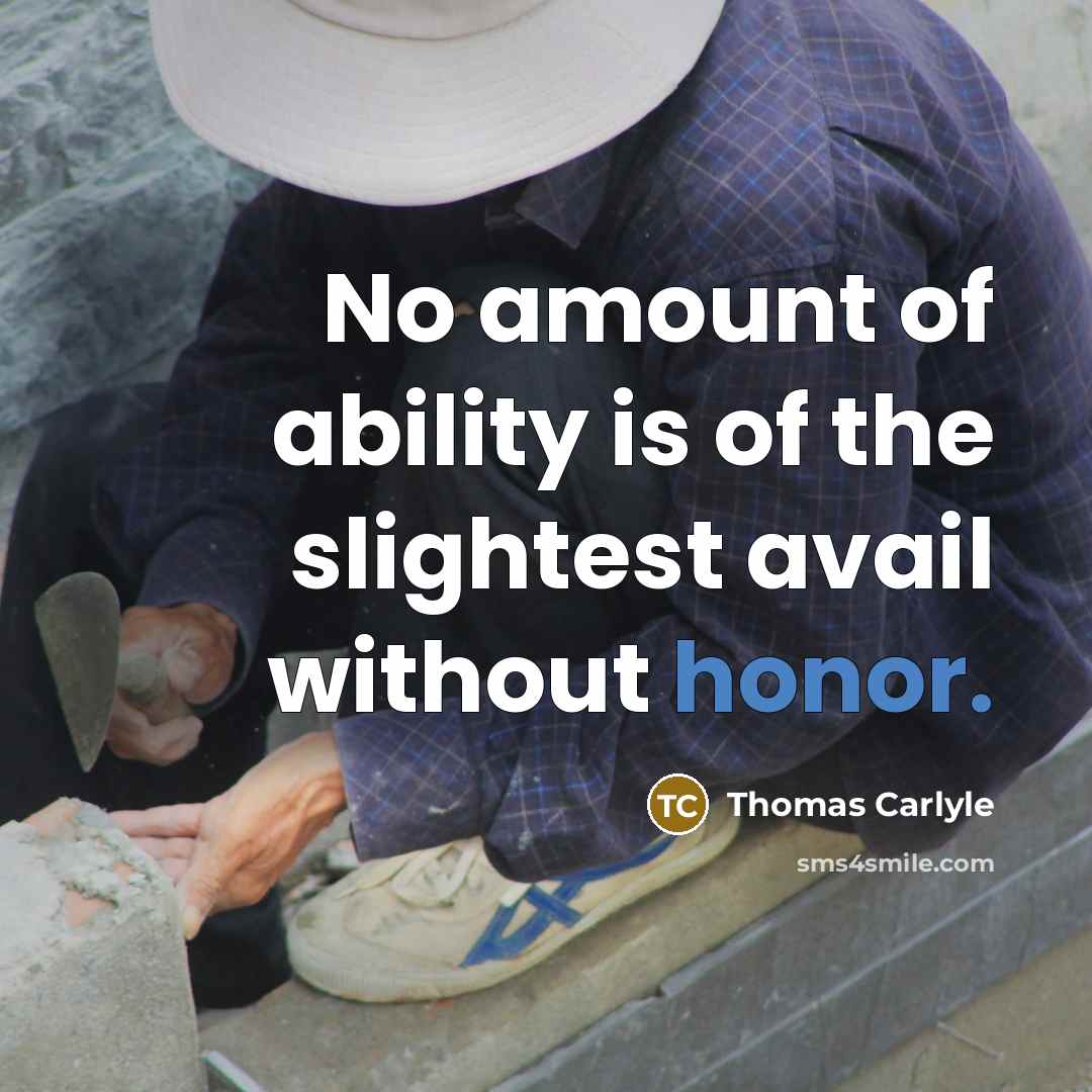 “No amount of ability is of the slightest avail without…” quote by Thomas Carlyle