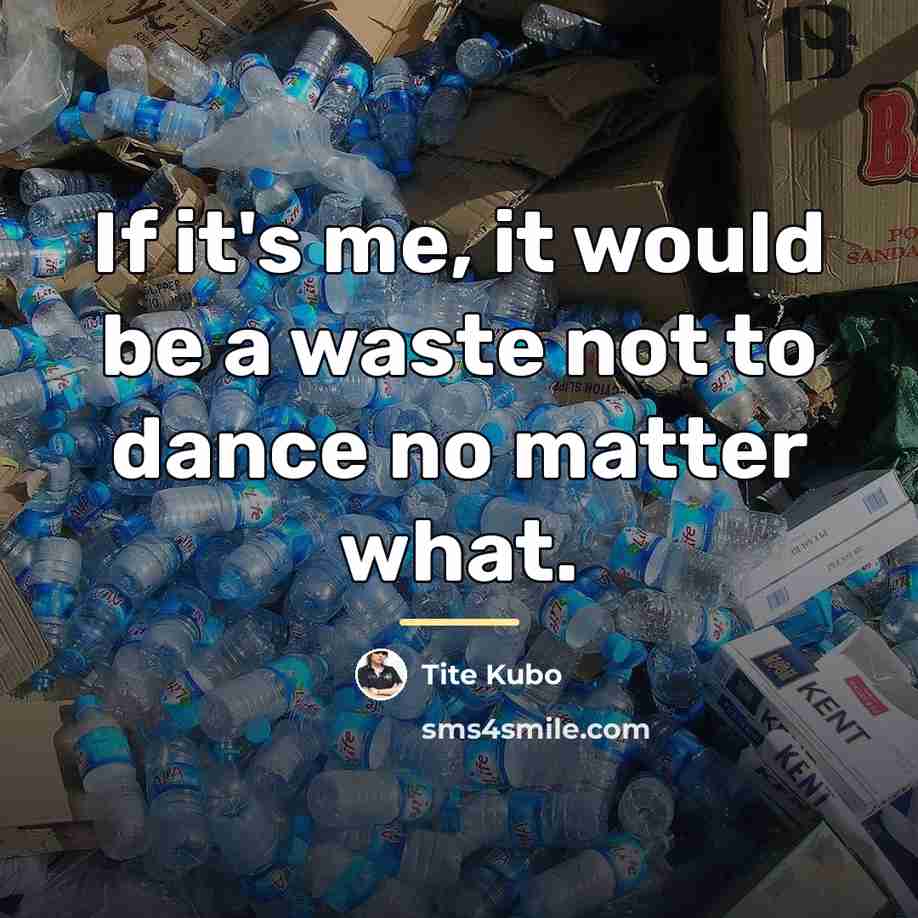 “If it's me, it would be a waste not to…” quote by Tite Kubo