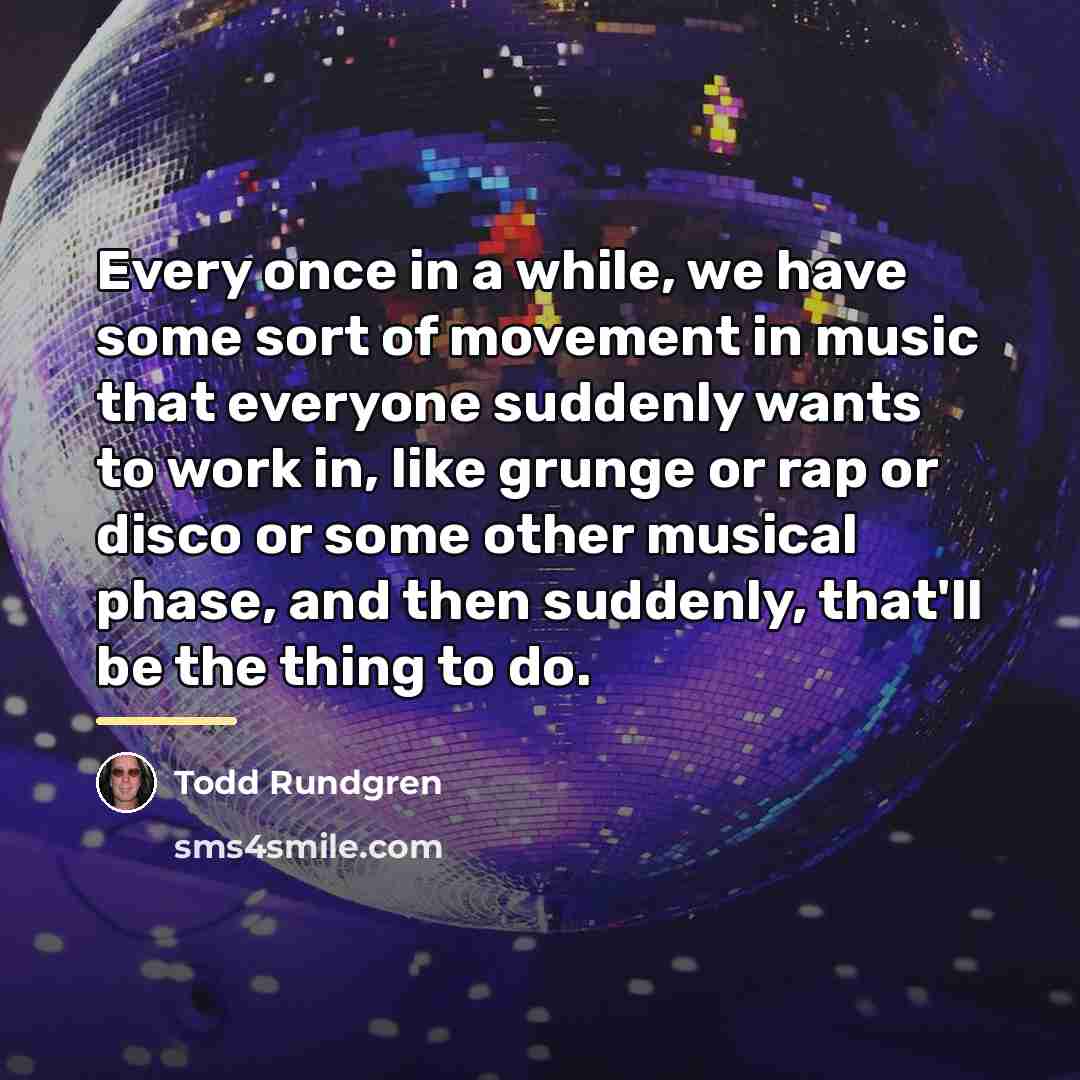 “Every once in a while, we have some sort of…” quote by Todd Rundgren