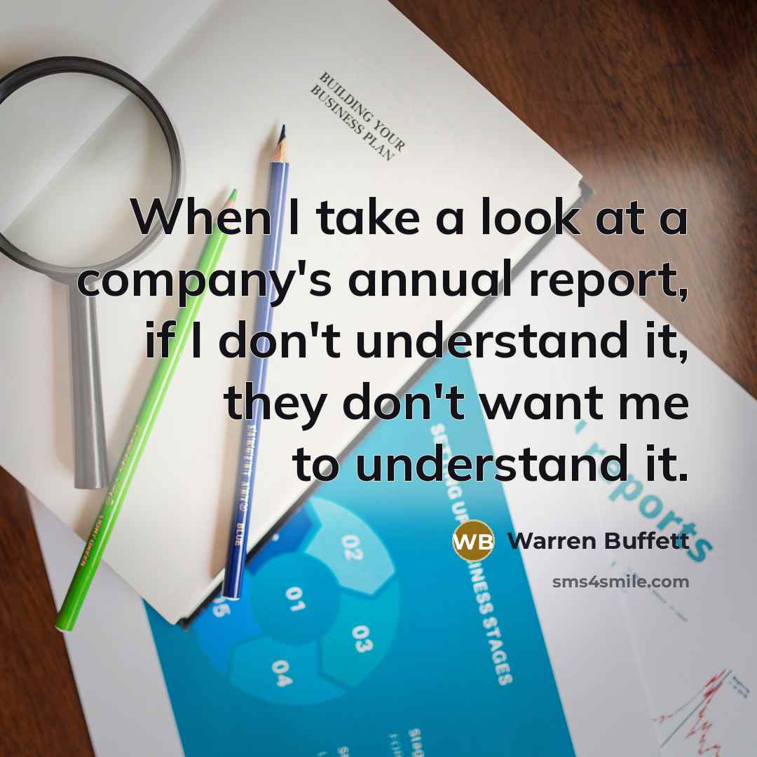 “When I take a look at a company's annual report,…” quote by Warren Buffett