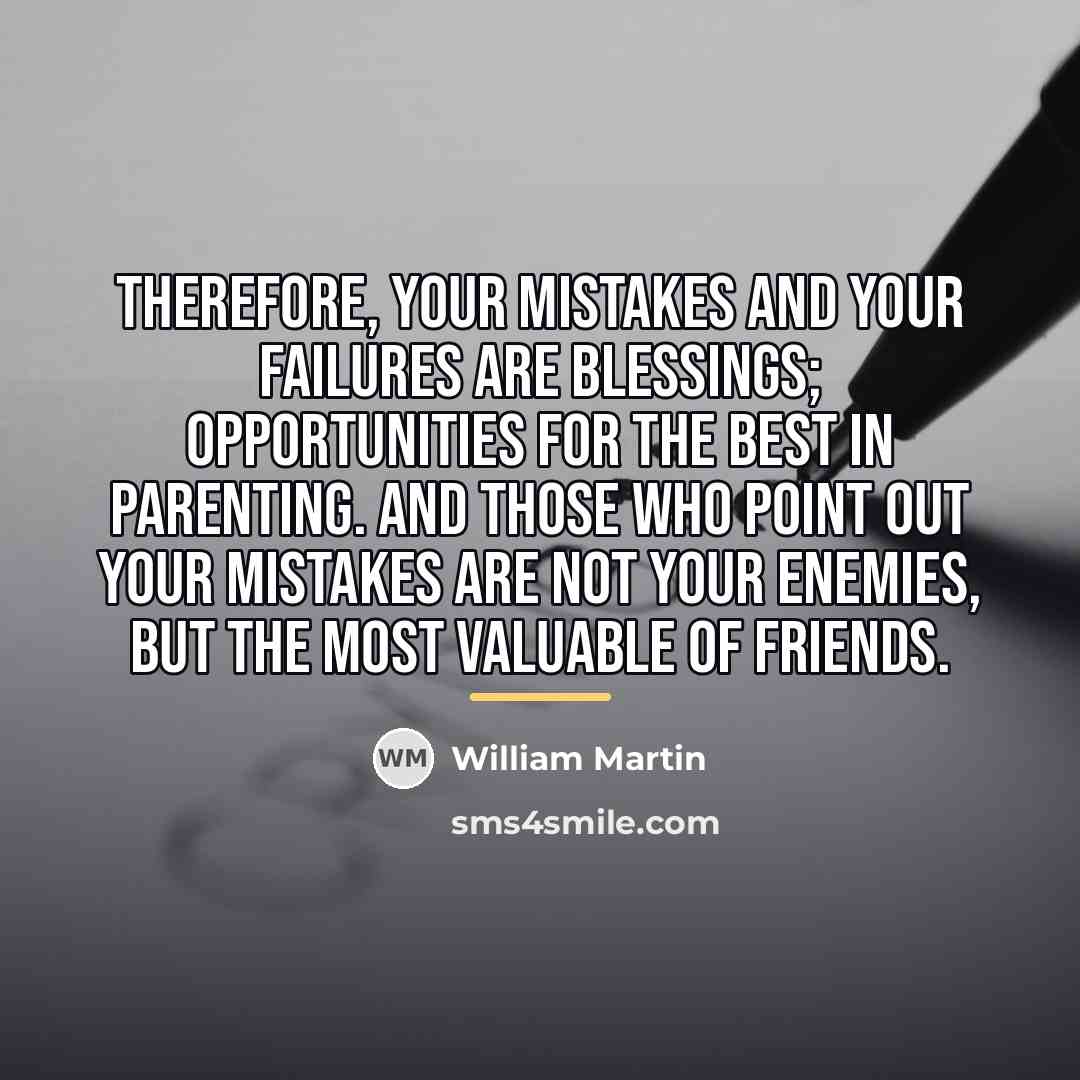 “Therefore, your mistakes and your failures are blessings; opportunities for…” quote by William Martin