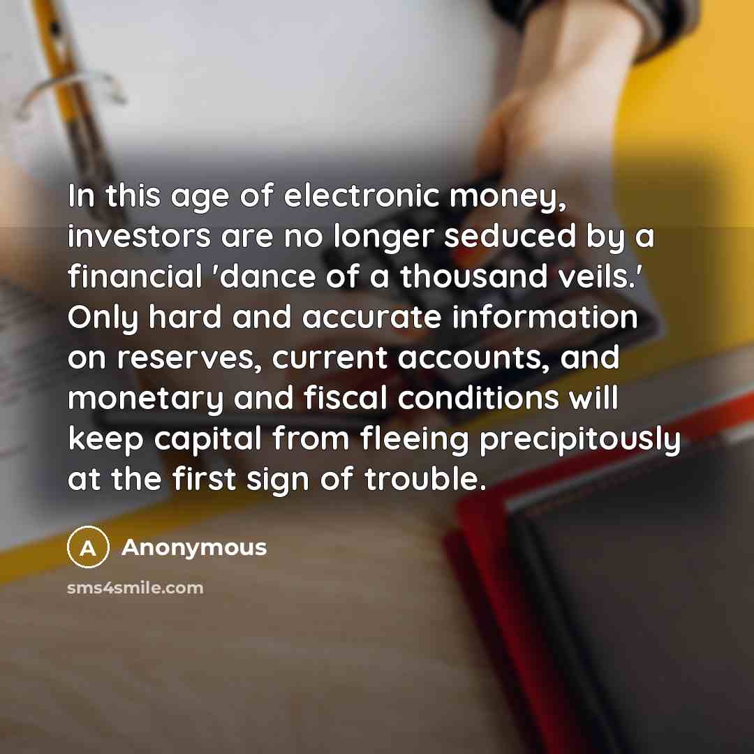 “In this age of electronic money, investors are no longer…” quote by Anonymous