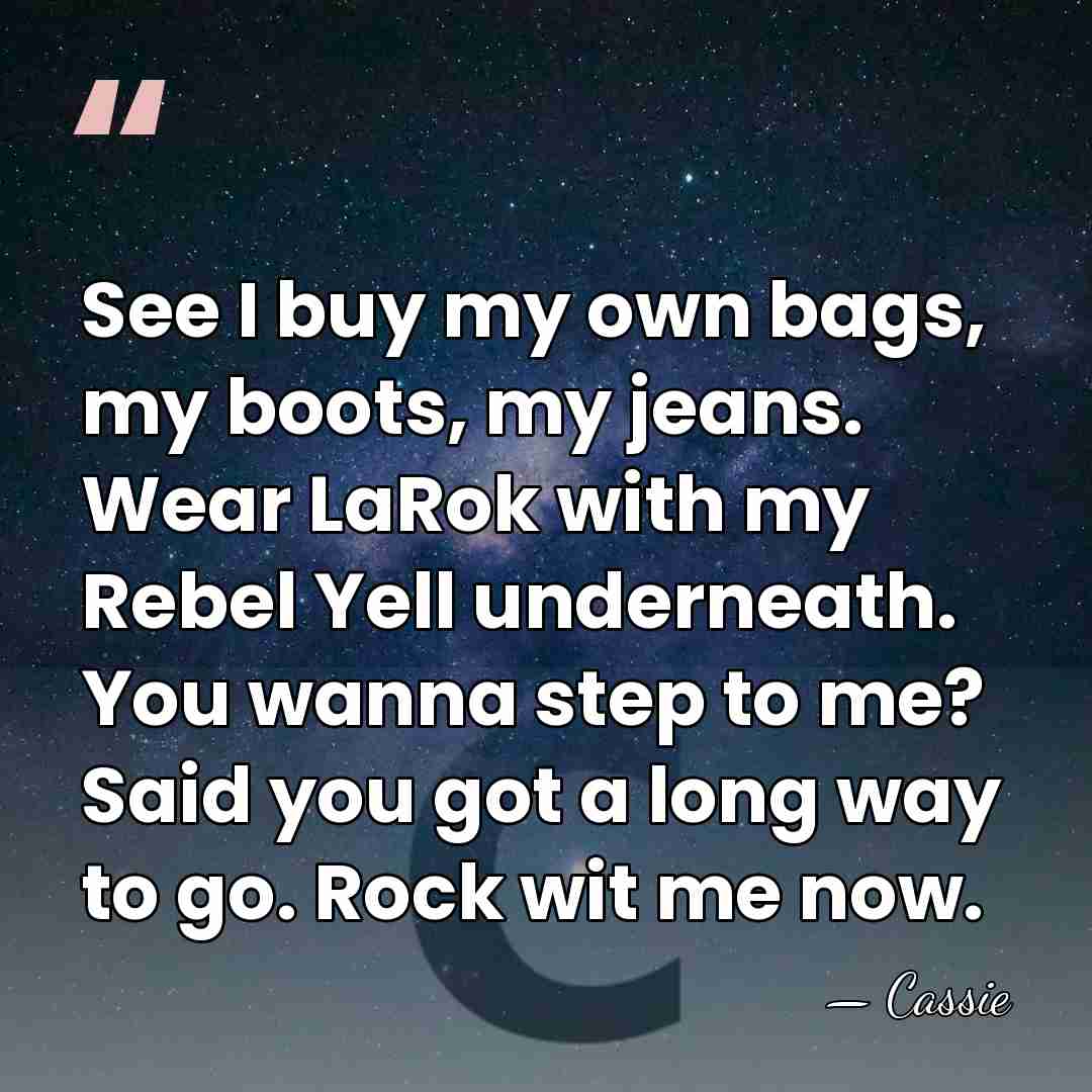 See I buy my own bags, my boots, my jeans. Wear LaRok&hellip; - Cassie