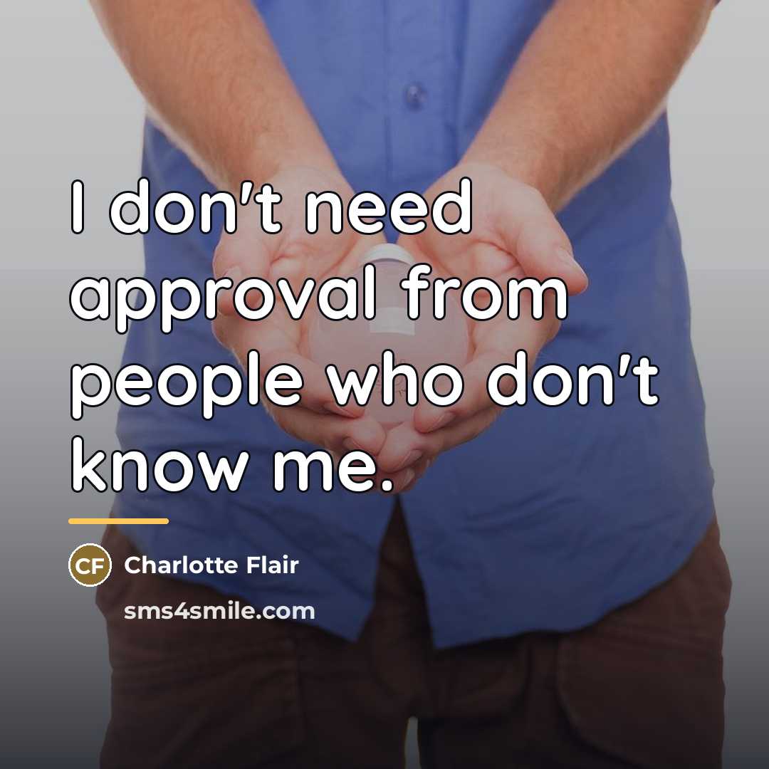 “I don't need approval from people who don't know me.…” quote by Charlotte Flair
