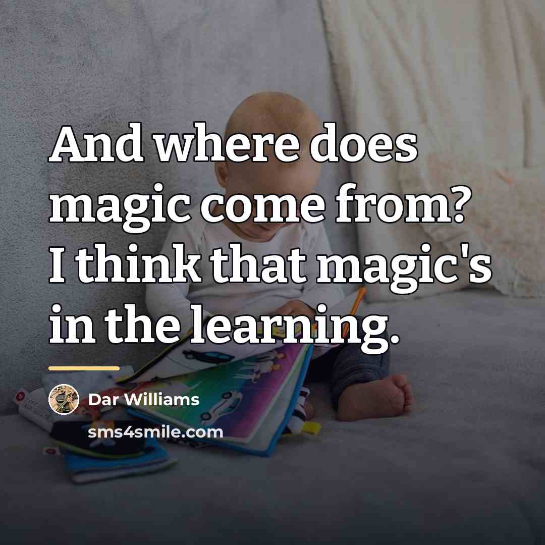 “And where does magic come from? I think that magic's…” quote by Dar Williams