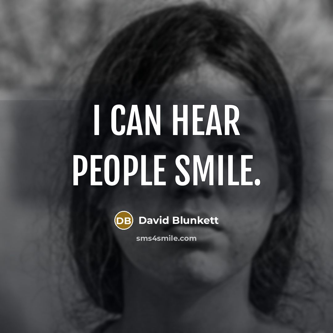 “I can hear people smile.…” quote by David Blunkett