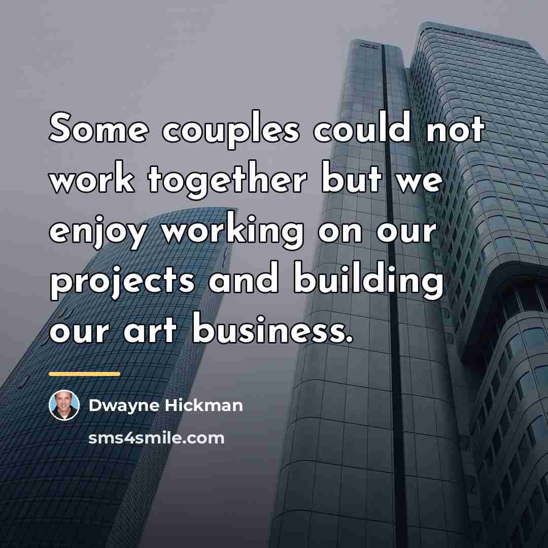 “Some couples could not work together but we enjoy working…” quote by Dwayne Hickman
