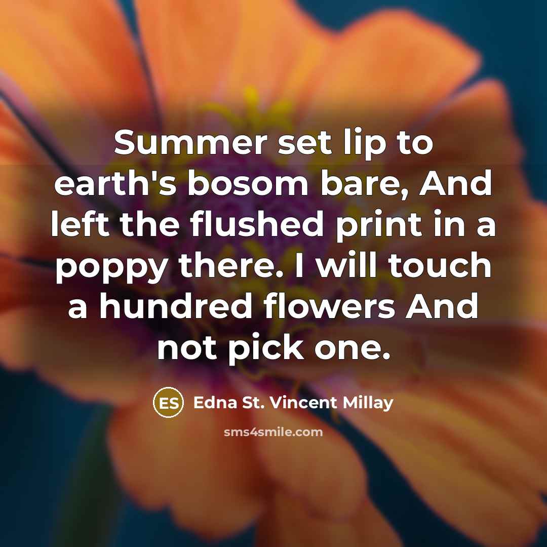 “Summer set lip to earth's bosom bare, And left the…” quote by Edna St. Vincent Millay
