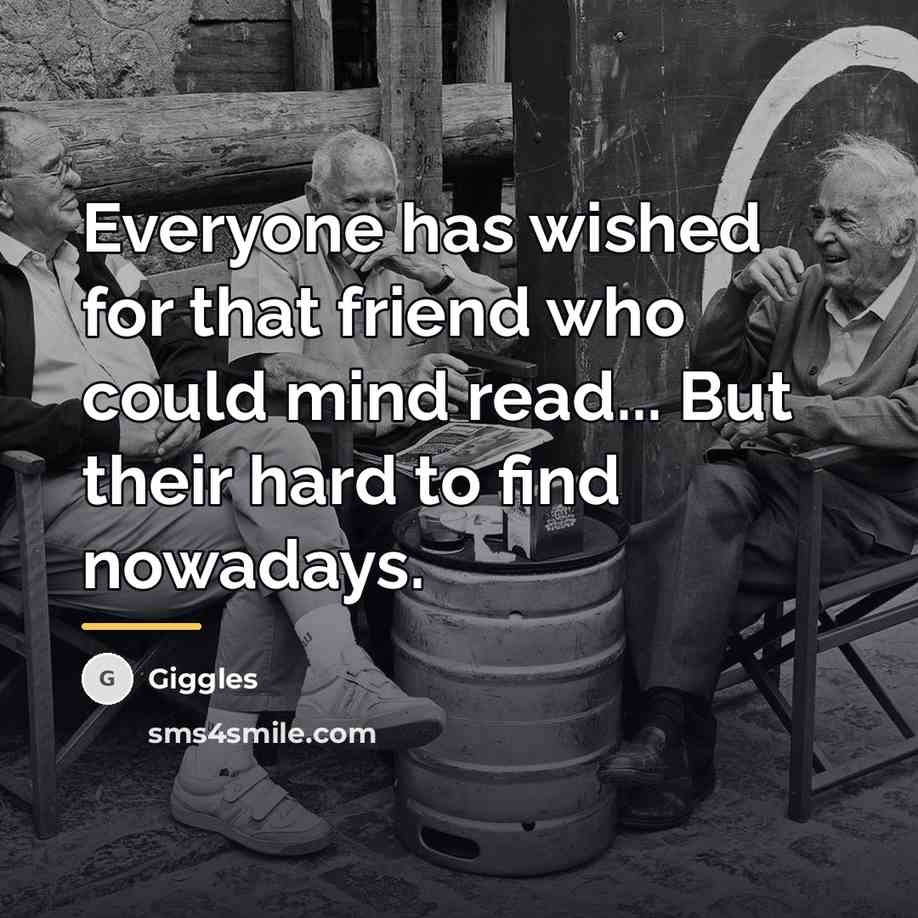 “Everyone has wished for that friend who could mind read...…” quote by Giggles