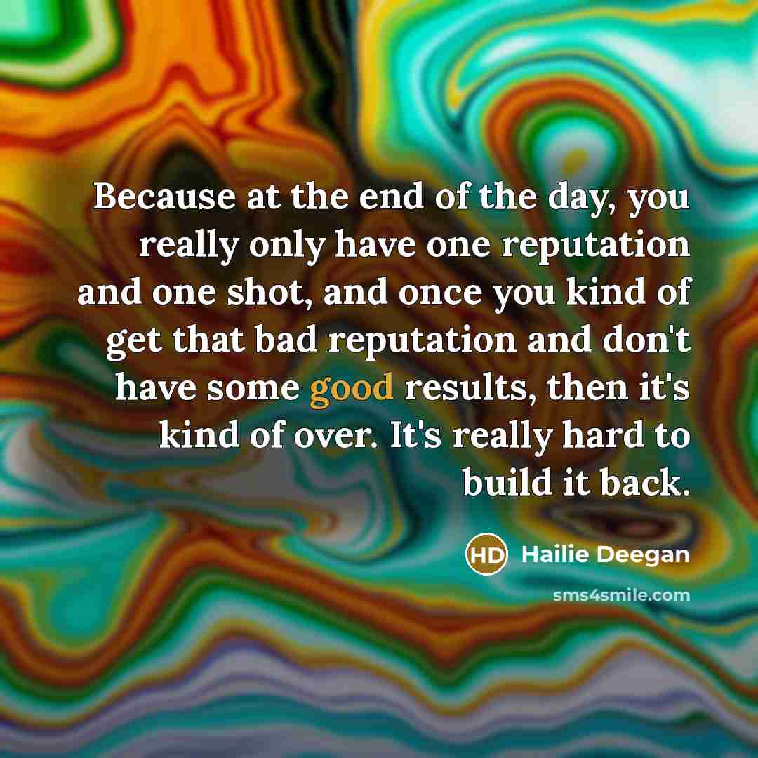 “Because at the end of the day, you really only…” quote by Hailie Deegan