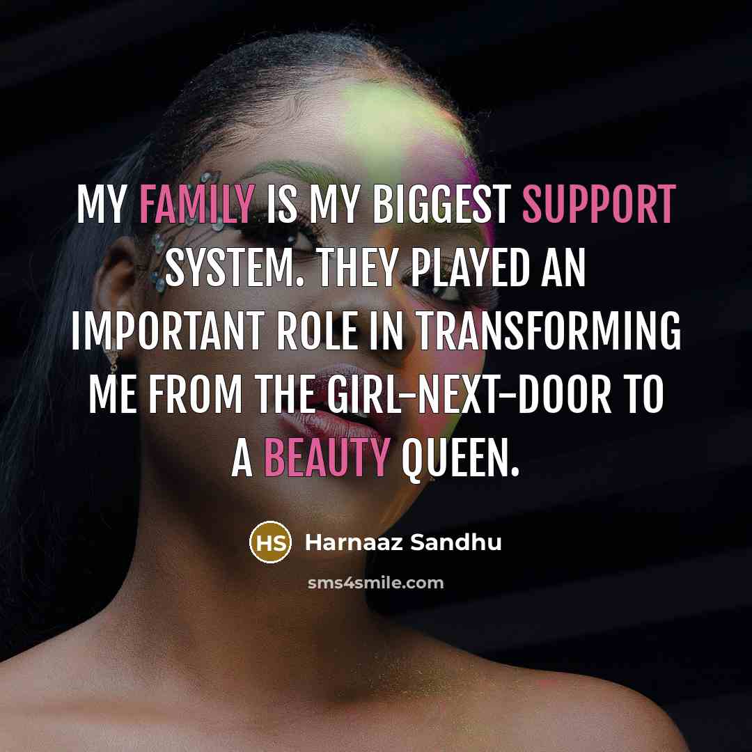 “My family is my biggest support system. They played an…” quote by Harnaaz Sandhu
