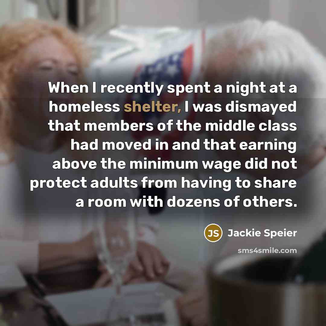 “When I recently spent a night at a homeless shelter,…” quote by Jackie Speier