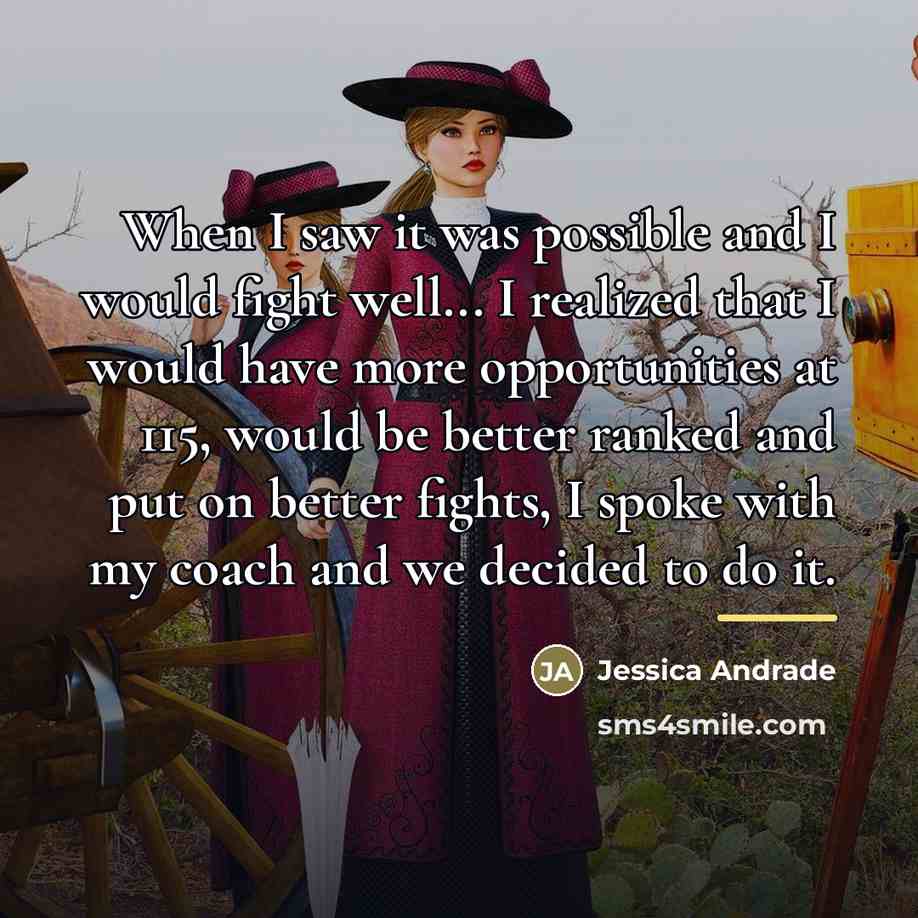“When I saw it was possible and I would fight…” quote by Jessica Andrade