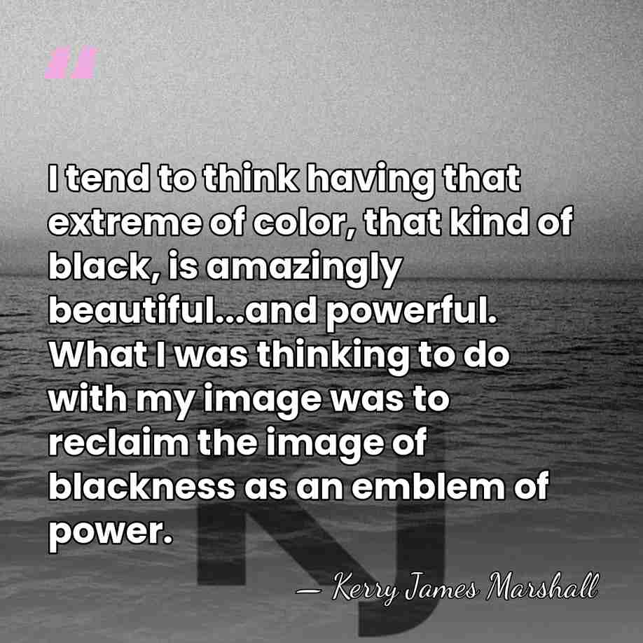 I tend to think having that extreme of color, that kind of&hellip; - Kerry James Marshall