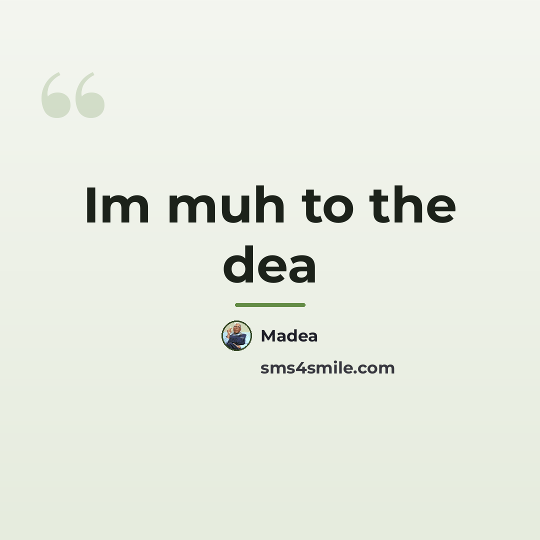 “Im muh to the dea…” quote by Madea
