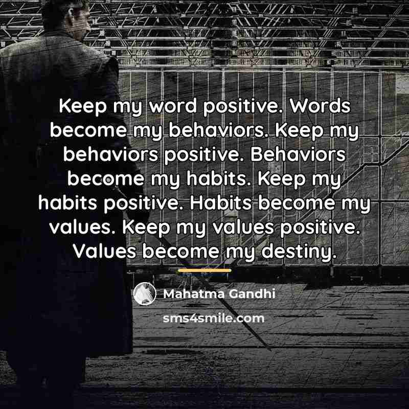 “Keep my word positive. Words become my behaviors. Keep my…” quote by Mahatma Gandhi