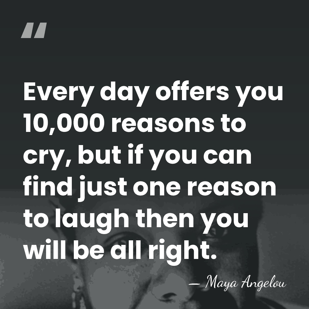 Every day offers you 10,000 reasons to cry, but if you can&hellip; - Maya Angelou