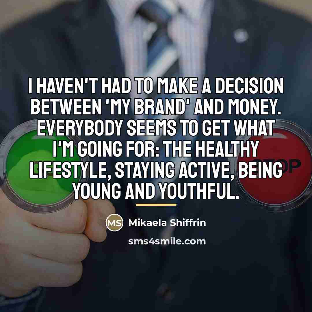 “I haven't had to make a decision between 'my brand'…” quote by Mikaela Shiffrin