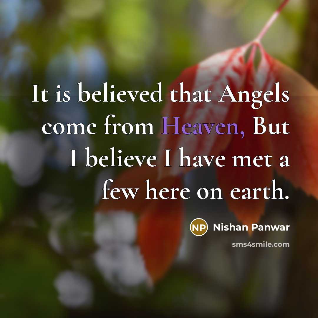“It is believed that Angels come from Heaven, But I…” quote by Nishan Panwar